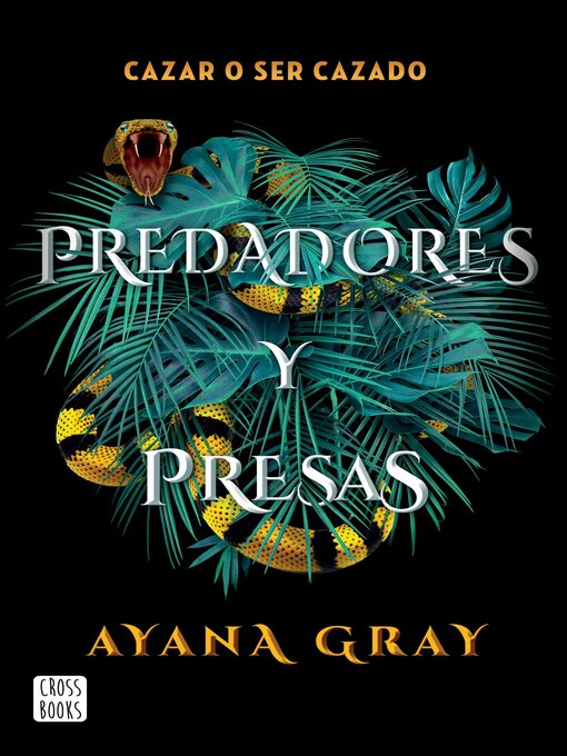 Title details for Predadores y presas by Ayana Gray - Available